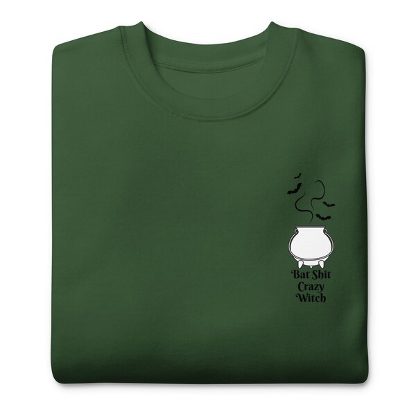 Bat Shit Crazy Witch sweatshirt